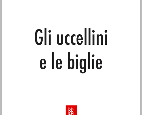gli uccellini e le biglie