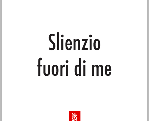 Slienzio fuori di me
